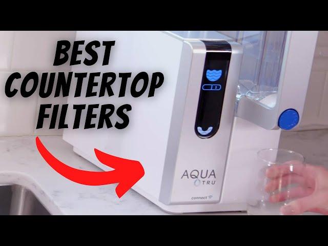 NEWEST and BEST countertop water filter systems for 2023!