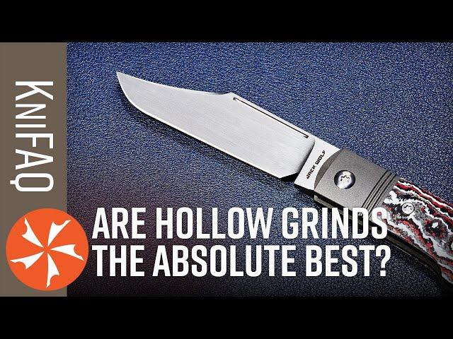 KnifeCenter FAQ #185: Are Hollow Grinds The Best?