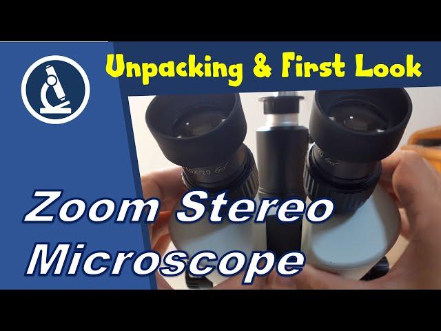  Unpacking and first look at a stereo zoom microscope  | Amateur Microscopy