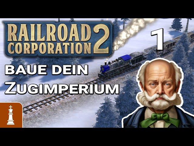 Baue dein Eisenbahnimperium auf!  Let's Play Railroad Corporation 2 #1 | deutsch angespielt