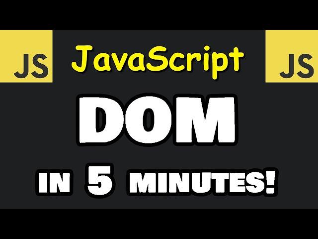 The JavaScript DOM explained in 5 minutes! 