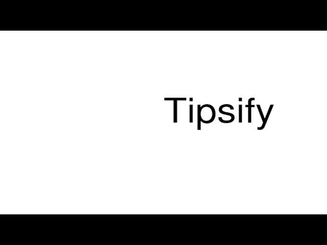 How to pronounce Tipsify