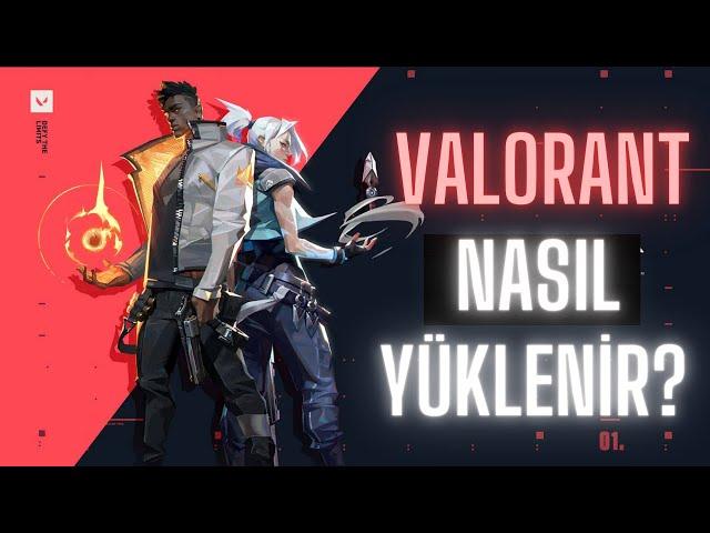 Valorant Nasıl İndirilir ve Kurulur ? | Kısa ve Öz Anlatım | 2024