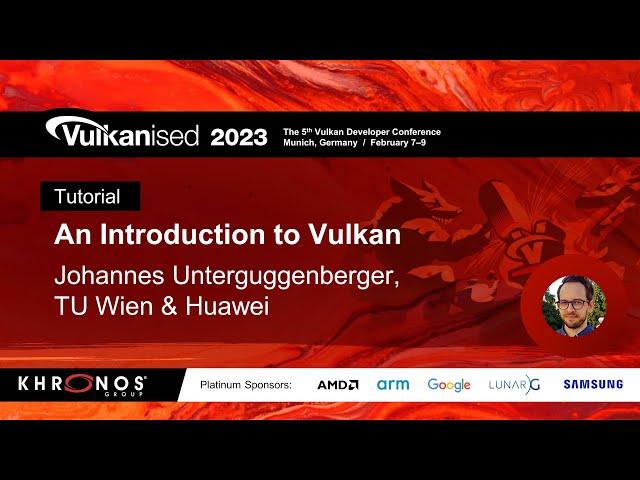 Vulkanised 2023 Tutorial: An Introduction to Vulkan