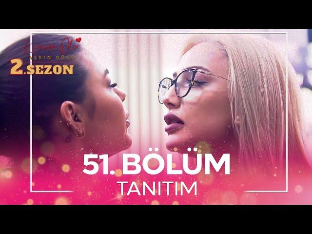 Kısmetse Olur: Aşkın Gücü 2. Sezon 51. Bölüm TANITIM