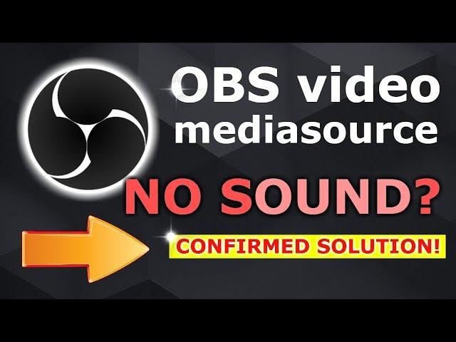 OBS Media Source NO SOUND? (Confirmed Solution)