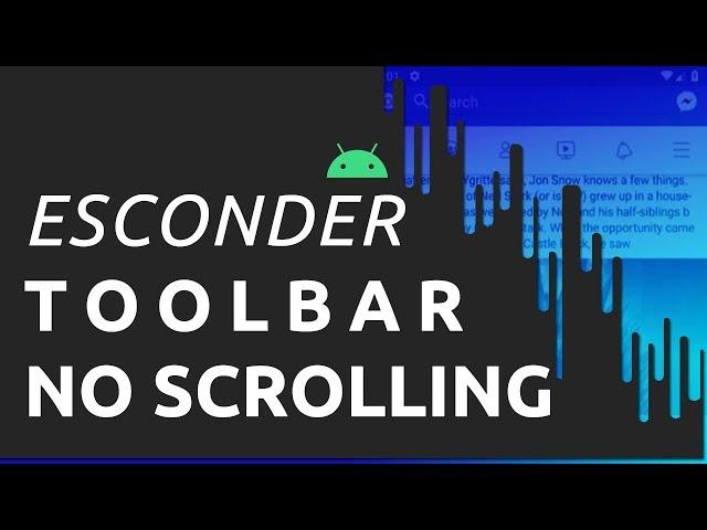 ANDROID: ESCONDENDO TOOLBAR EM SCROLLING