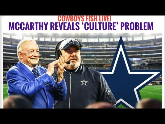 #Cowboys Fish Report LIVE: McCarthy Reveals TRUTH About 'Culture' Problem