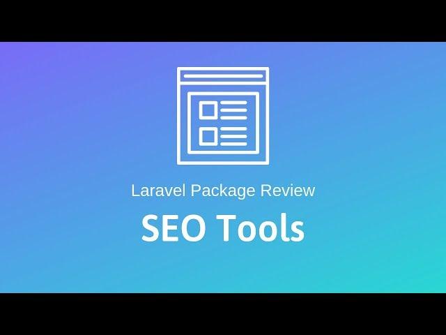 SEO Tools: Laravel Package Review