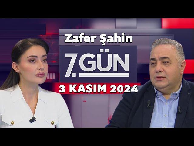 7. Gün 3 Kasım 2024 / Zafer Şahin