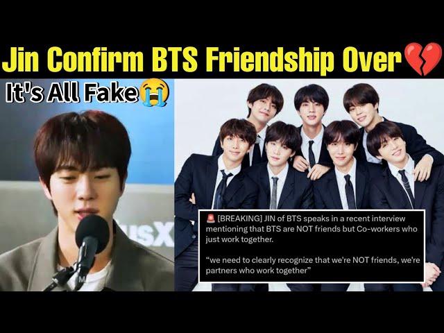 Jin Confirm BTS Friendship Over  It's All Fake  BTS Are Not Friends  BTS Fake Friends #btsb#jin