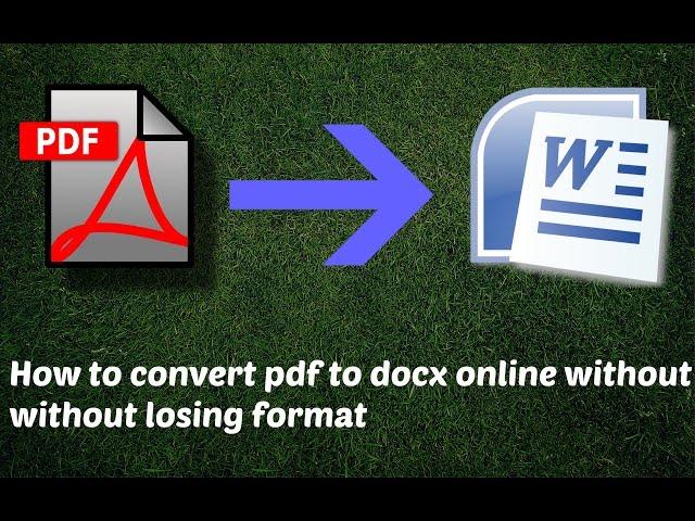 How to convert pdf to docx online without losing format | pdf to word