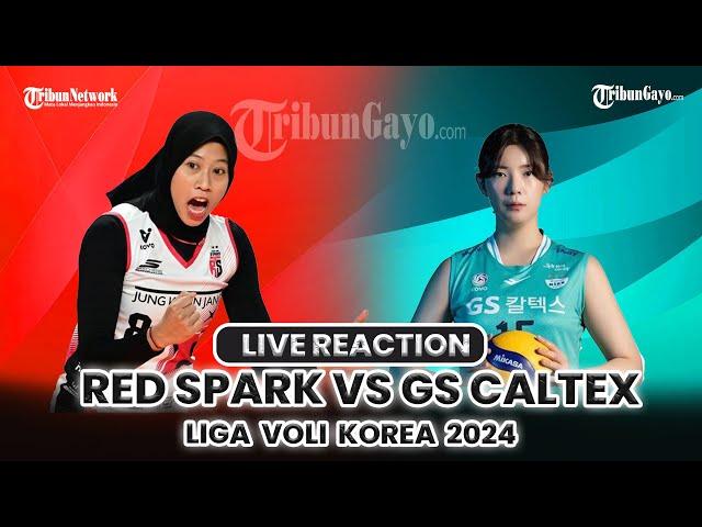 LIVE LIGA VOLI KOREA 2024/2025: RED SPARK VS GS CALTEX SEOUL KIXX