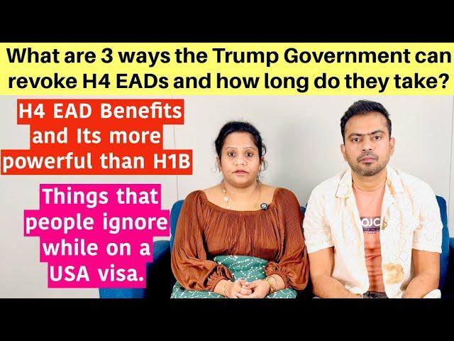 What are 3 ways the Trump can revoke H4 EADs and how long do they take? H4 EAD Benefits