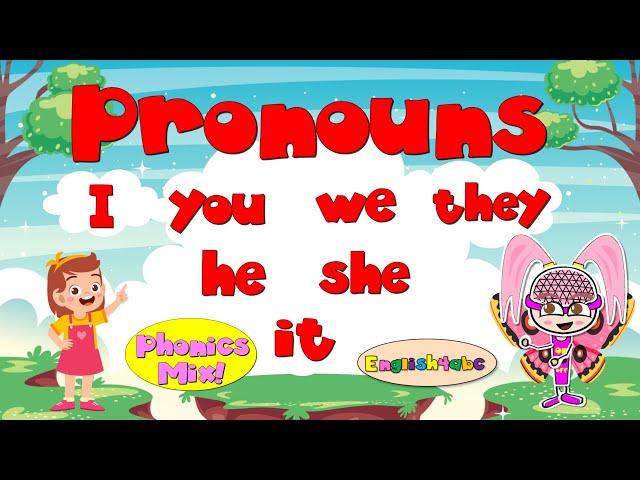 Pronouns / I ,you ,we ,they ,he ,she ,it / Subject Pronouns / Phonics Mix!