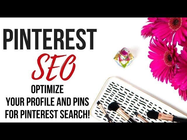 Pinterest SEO | Optimize Your Profile & Pins For Pinterest Search