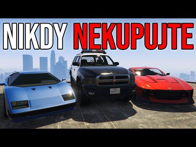 TYHLE VOZIDLA NIKDY NEKUPUJTE V GTA ONLINE!