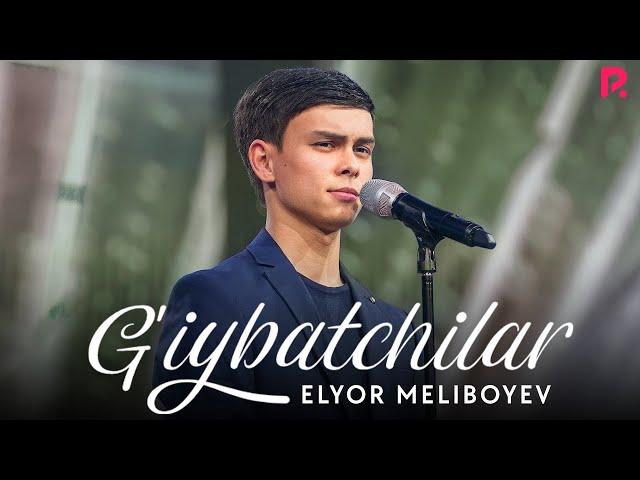 Elyor Meliboyev - G'iybatchilar (Official Music)