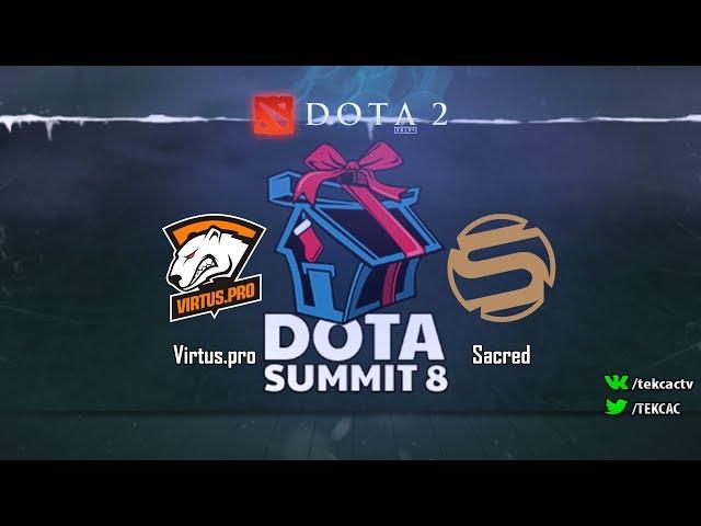 Virtus Pro vs Sacred | bo3 | The Summit 8 by @Tekcac