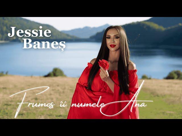 Jessie Baneș - Frumos îi numele Ana (Videoclip Oficial)