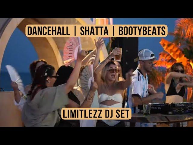 LIMITLEZZ DJ Set @ LUSH BEACH CLUB | DANCEHALL | SHATTA | BOOTYBEATS