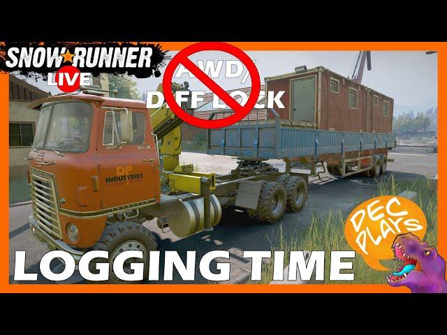 LOGGING TIME (No AWD/Diff Lock Farming) - Snowrunner - LIVE