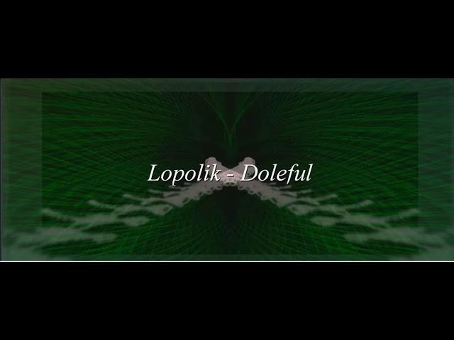 Lopolik - Doleful [Extended]