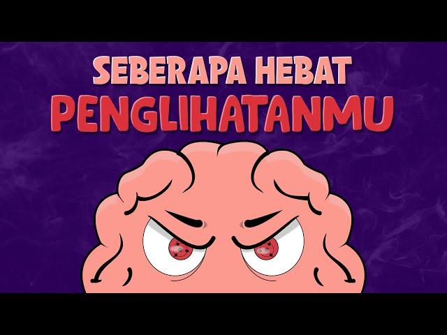 TES MATA UNTUK MEMBUKTIKAN SEBERAPA BAIK PENGLIHATANMU - ANIMASI ORGAN TUBUH