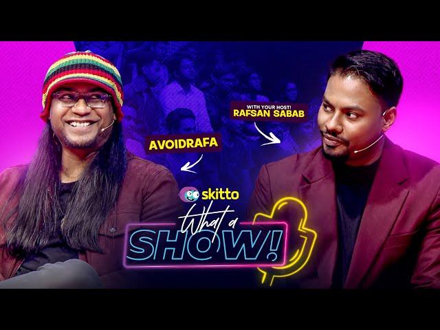 Rafa (AvoidRafa) রাফা | What a Show! with Rafsan Sabab