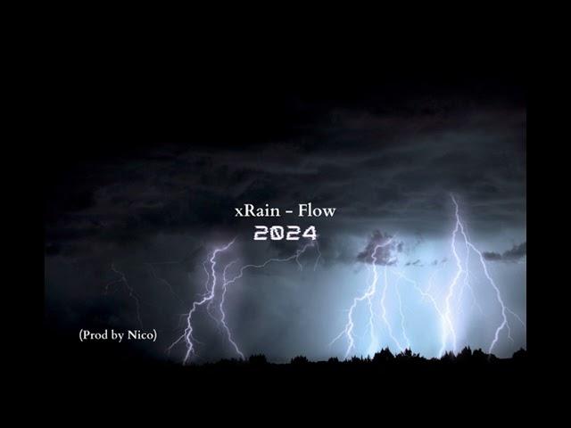 xRain - Flow (Prod by Nico)