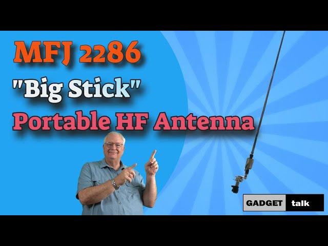 Going Portable? Give the MFJ 2286 HF Antenna a Look