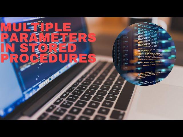 Stored procedures parameters | Multiple Parameters | For beginners