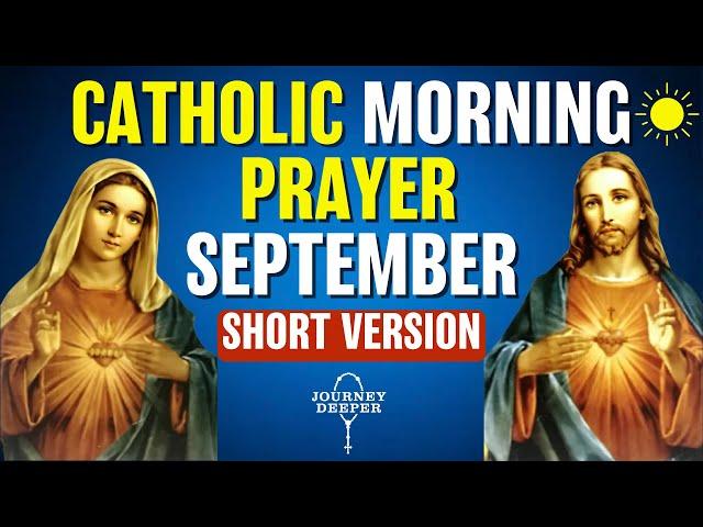 Catholic Morning SHORT Prayer SEPTEMBER 2024 | SHORT VERSION Catholic Prayers For Everyday