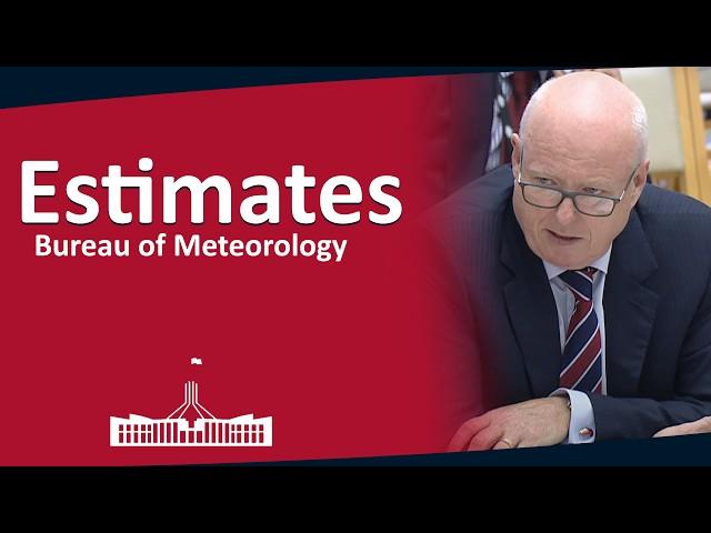 Bureau of Meteorology (B.O.M.) | ESTIMATES