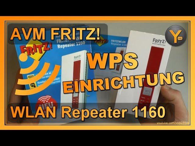 Schnelleinrichtung per WPS: AVM FRITZ! WLAN Repeater 1160 / WiFi Verstärker 802.11b/g/n/ac WPA2