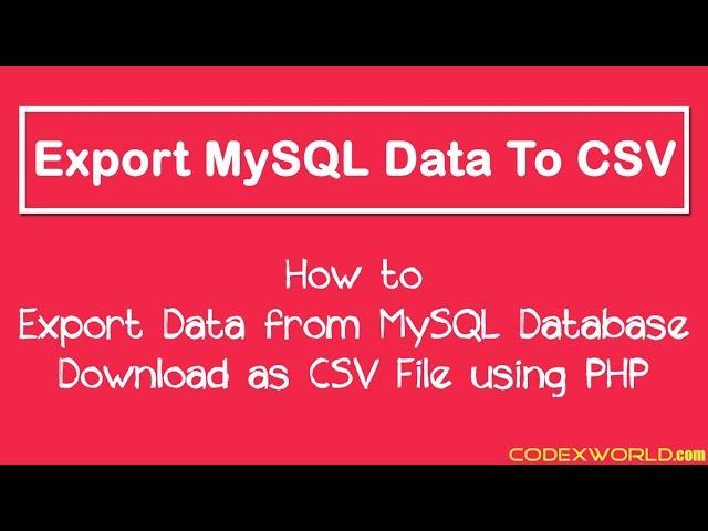 How to Export Data to CSV File using PHP and MySQL