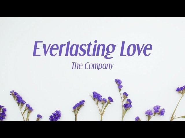 The Company - Everlasting Love (Official Lyric Video)