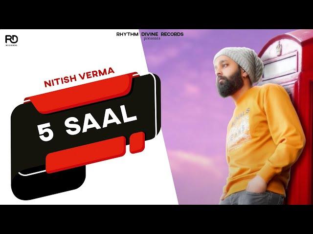 Latest Punjabi Songs 2020 | 5 Saal - Nitish Verma | Bigmoney | New Punjabi Song 2020 | Rhythm Divine