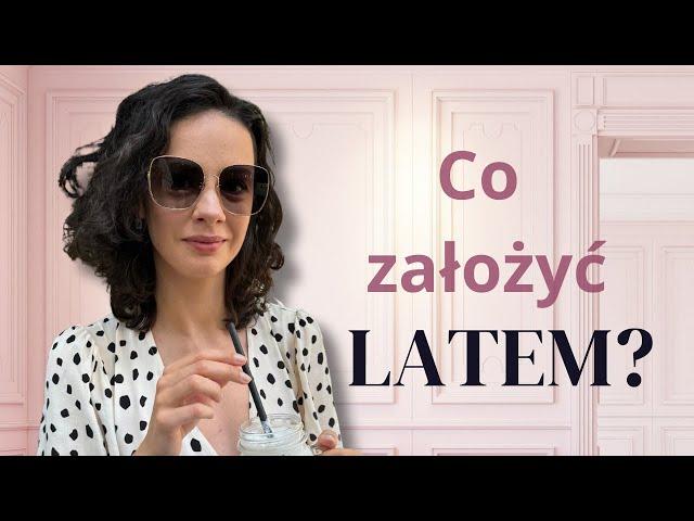 Top 5 stylizacji na lato, które pokocha każda elegancka kobieta