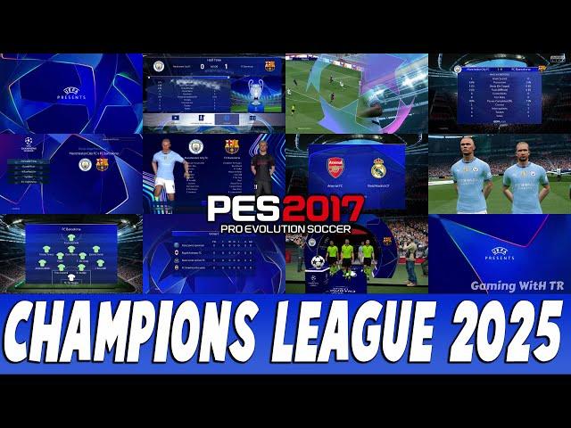 PES 2017 NEW SEASON CHAMPIONS LEAGUE 24-25 UPDATE