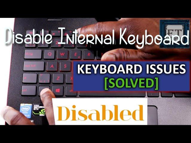 How To Disable Internal Laptop Or Desktop Keyboard And Use External Keyboard