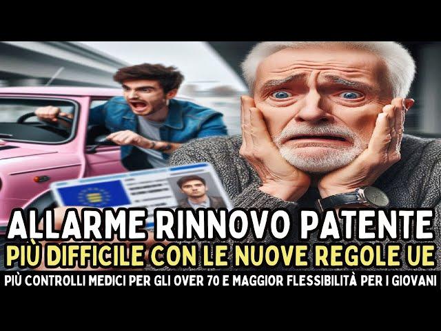 RINNOVO PATENTE: cosa cambia con nuove regole dell'UE? Rinnovo incubo per over 70 e guida a 16 anni