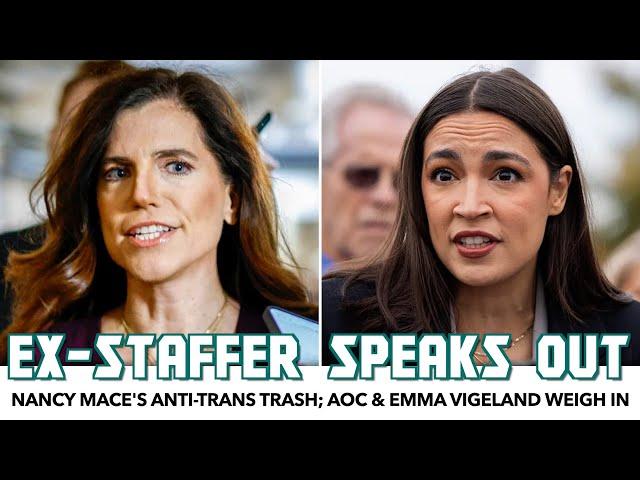 Ex-Nancy Mace Staffer Calls Her Out; AOC & Emma Vigeland Weigh In