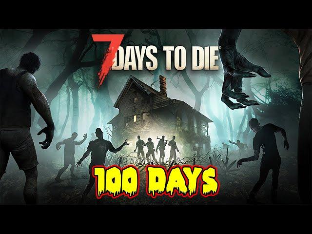 I Spent 100 Days in 7 Days To Die v1.0 [FULL MOVIE]