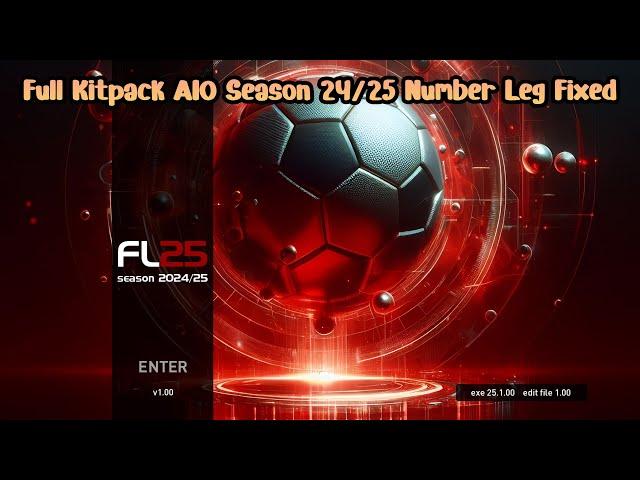 Full Kitpack AIO Season 24/25 Number Leg Fixed - PES 2021 & Football Life 2025