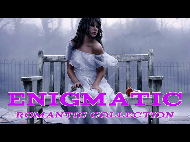 Enigmatic world      Romantic Collection    The Best Chillout & Ambient Music    Музыка для Души