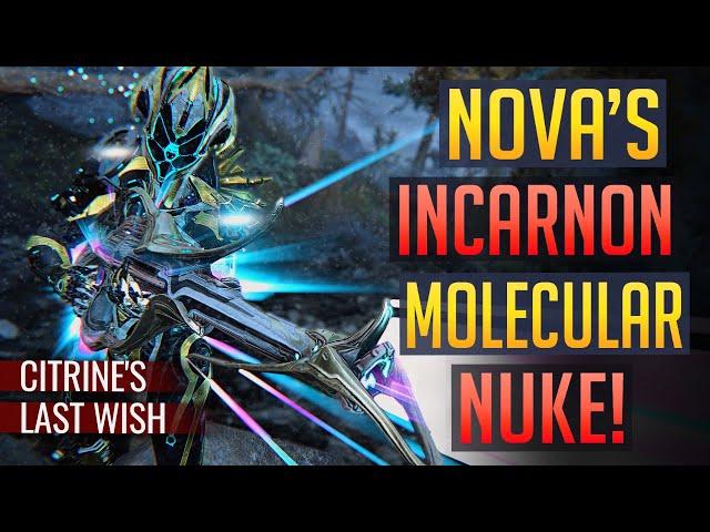 Warframe | NOVA INHERIT: Incarnon Molecular Nuke | Citrine’s Last Wish