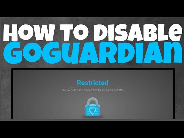 How To DISABLE GOGUARDIAN On A School Computer!