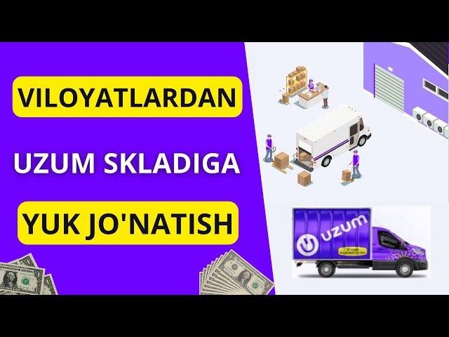 VILOYATLARDAN QANDAY QILIB UZUM MARKET SKLADIGA YUK JO'NATISH  | UZUM MARKETDA SAVDO #uzummarket