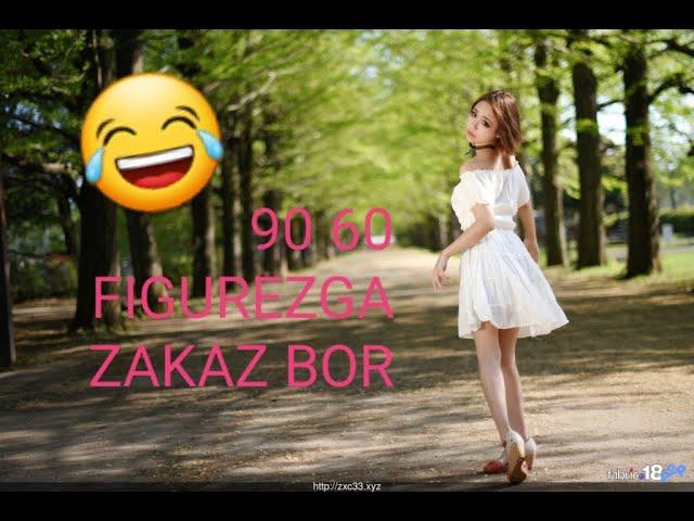 90 60 FIGUREZGA ZAKAZ BOR   (DILSHODDAN QIZLARGA XAZIL SHER)